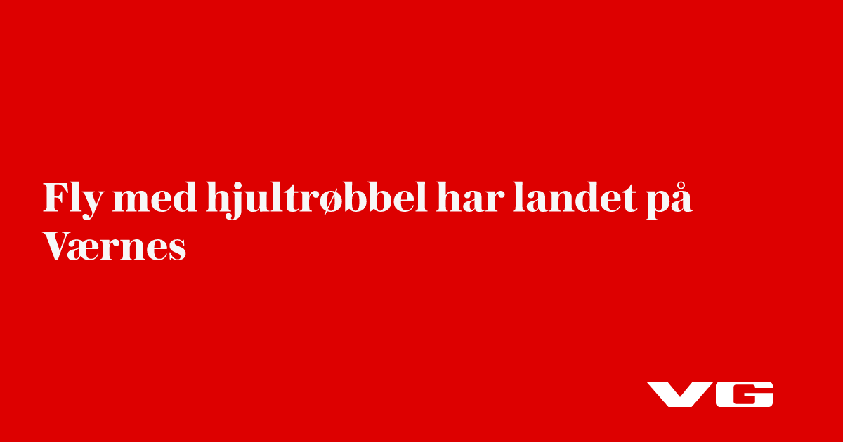 Fly med trøbbel skal inn for landing på Værnes