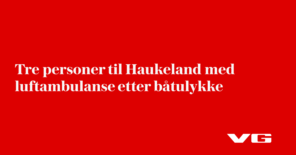 Tre personer til Haukeland med luftambulanse etter båtulykke