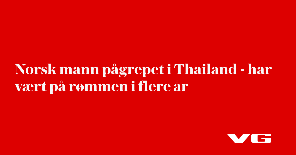 Norsk mann pågrepet i Thailand