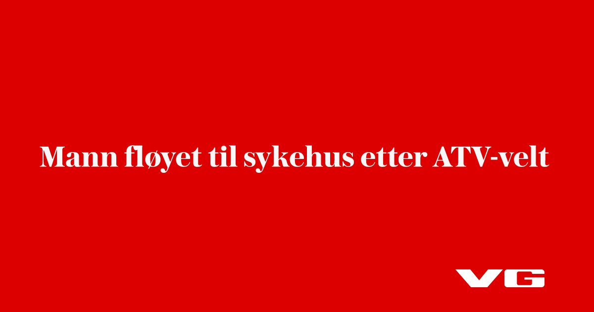Mann fløyet til sykehus etter ATV-velt