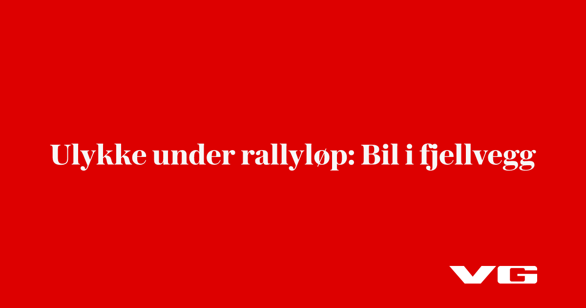 Ulykke under rallyløp: Bil i fjellvegg