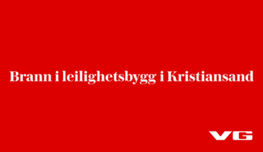 siste: Brann i leilighetsbygg i Kristiansand - VG