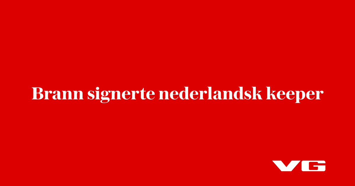 Brann signerte nederlandsk keeper