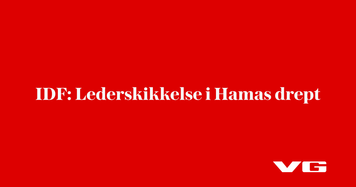 IDF: Lederskikkelse i Hamas drept