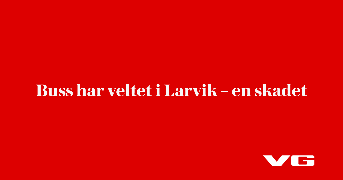 Buss har veltet i Larvik – En skadet