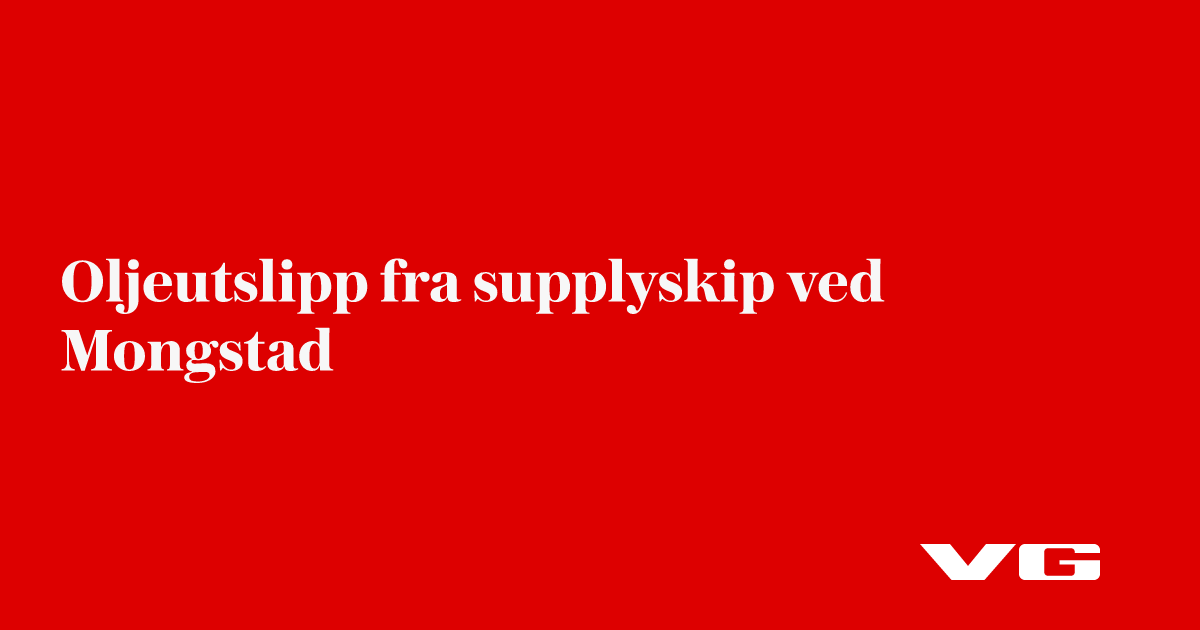 Utslipp av baseolje ved Mongstad i Nordhordland