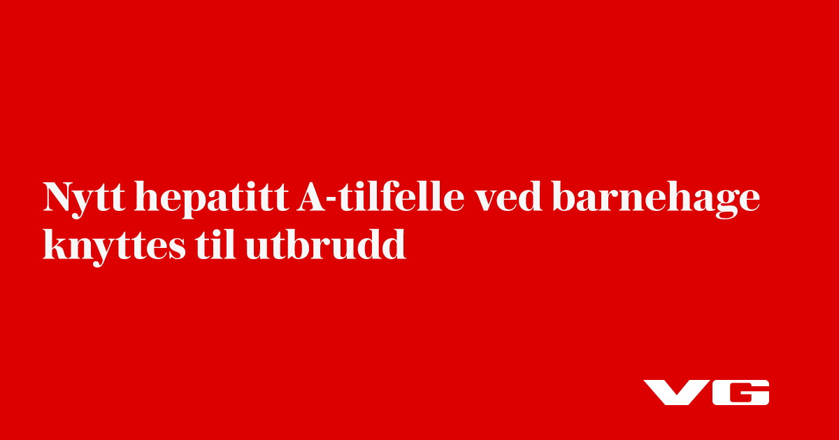 Hepatitt A i barnehage i Bydel Sagene i Oslo