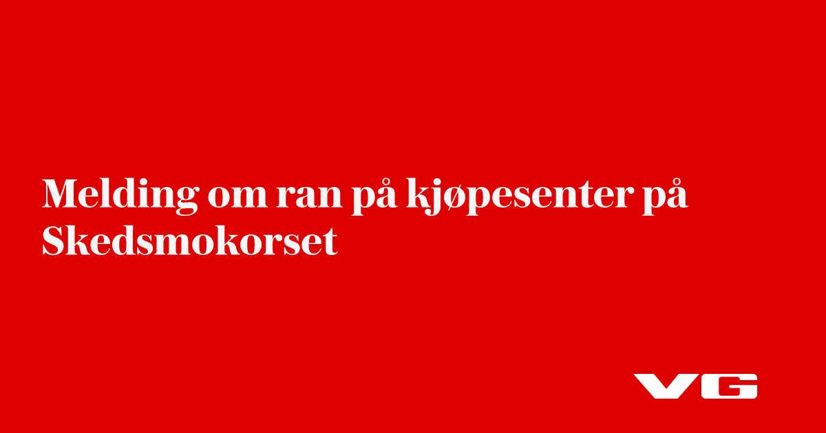 Melding om ran på kjøpesenter på Skedsmokorset