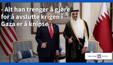- Alt han trenger å gjøre for å avslutte krigen i Gaza er å knipse