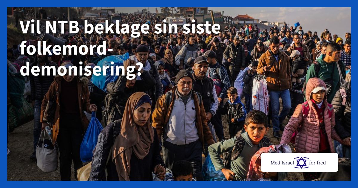Vil NTB beklage sin siste folkemord-demonisering? - Med Israel for fred (MIFF)