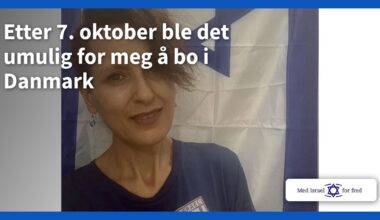 Etter 7. oktober ble det umulig for meg å bo i Danmark