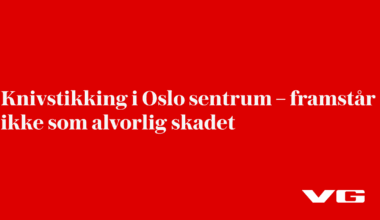 Knivstikking i Oslo sentrum – framstår ikke som alvorlig skadet - VG