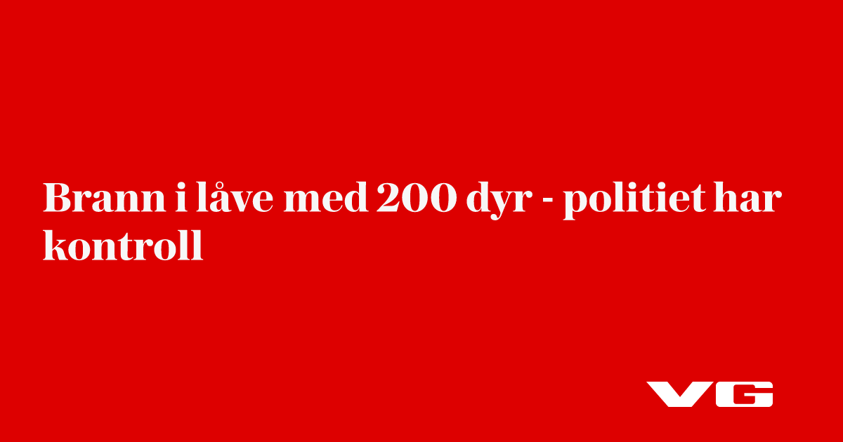 Brann i låve med 200 dyr