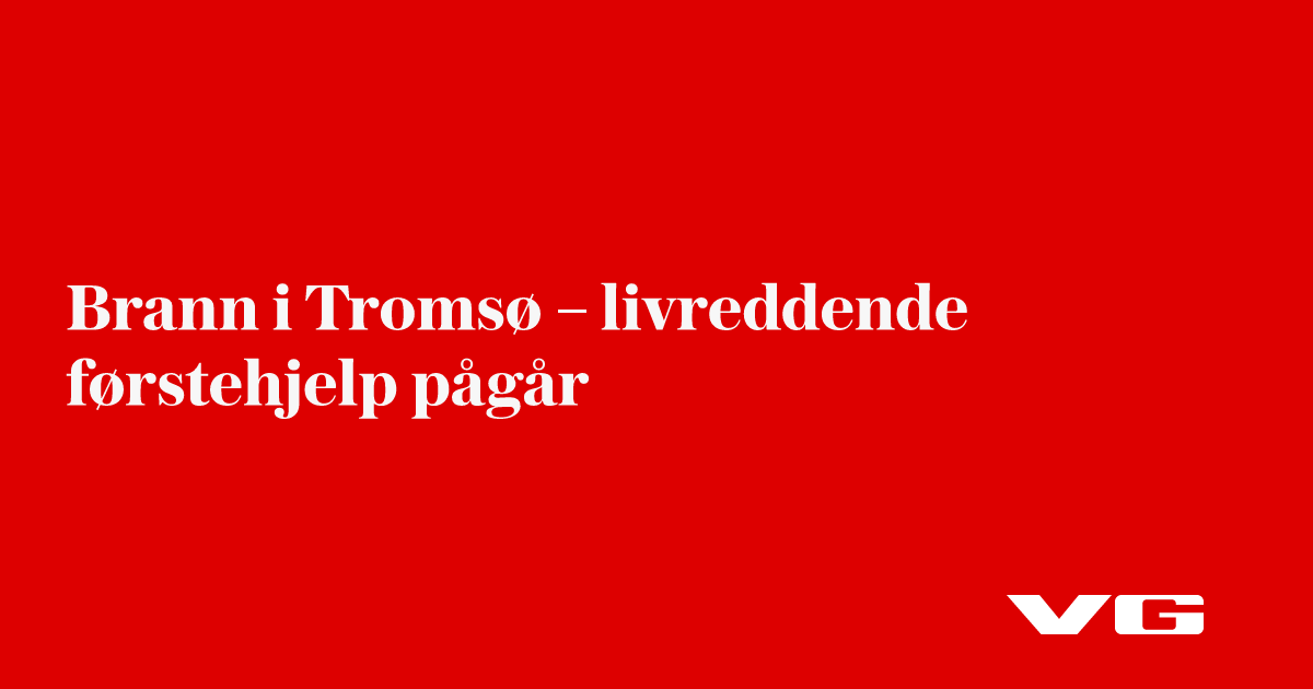 Brann i Tromsø – livreddende førstehjelp pågår