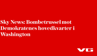 Sky News: Bombetrussel mot Demokratenes hovedkvarter i Washington - VG