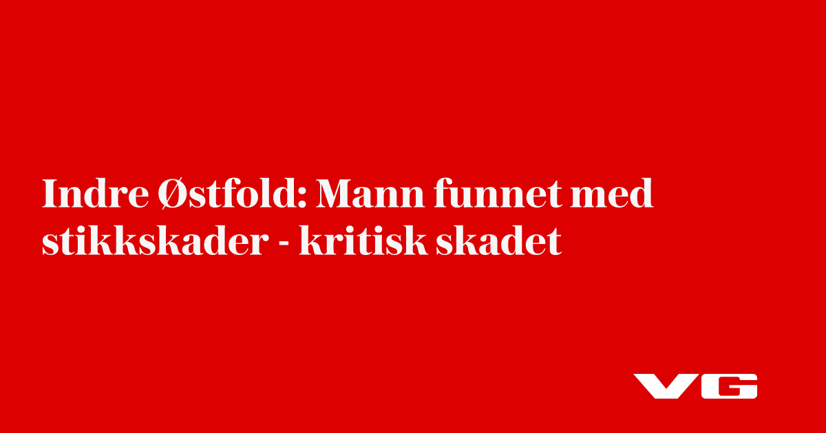 Indre Østfold: Mann funnet med stikkskader