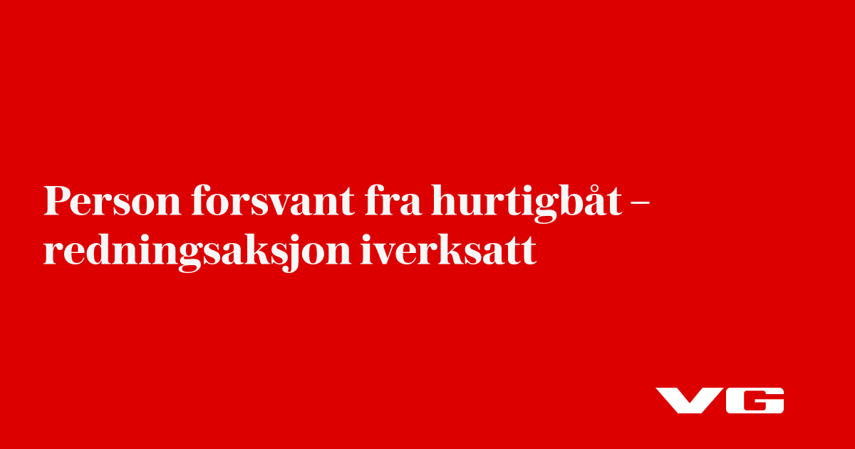 Person forsvant fra hurtigbåt – redningsaksjon iverksatt