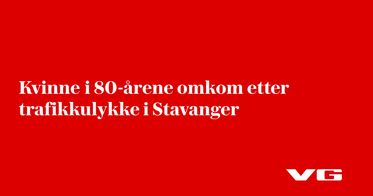 Kvinne i 80-årene omkom etter trafikkulykke i Stavanger