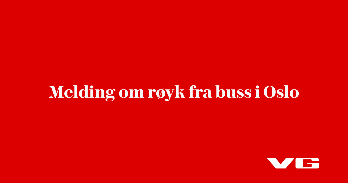 Melding om røyk fra buss i Oslo