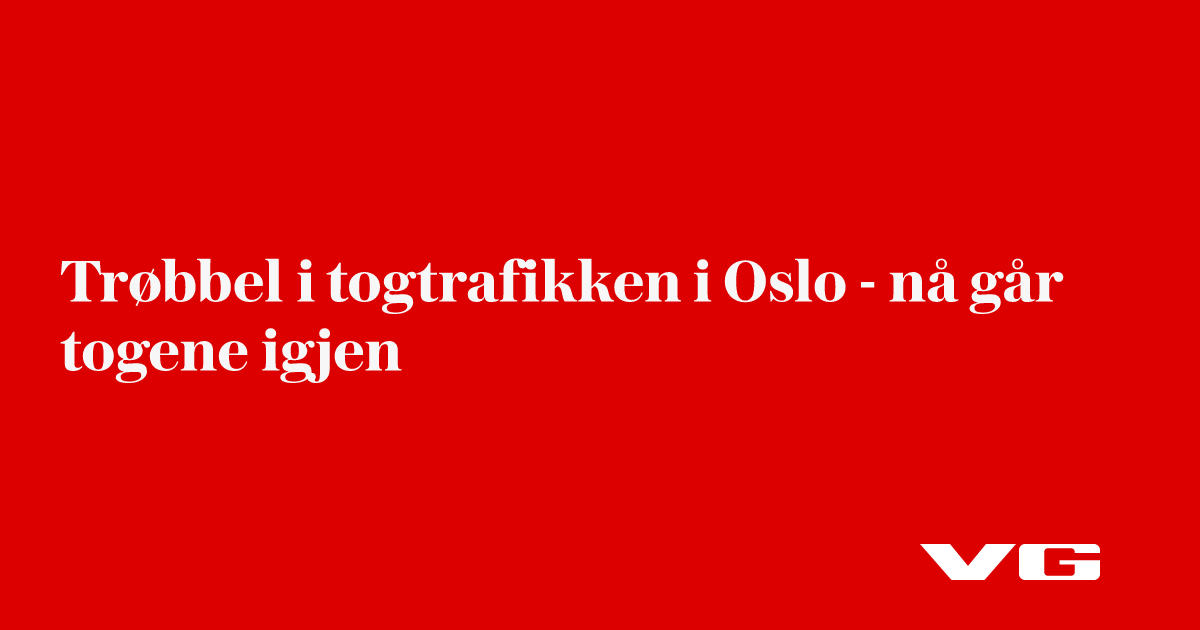 Trøbbel i togtrafikken i Oslo