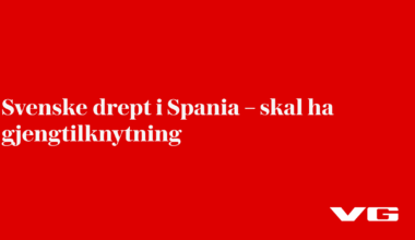 Svenske drept i Spania – skal ha gjengtilknytning