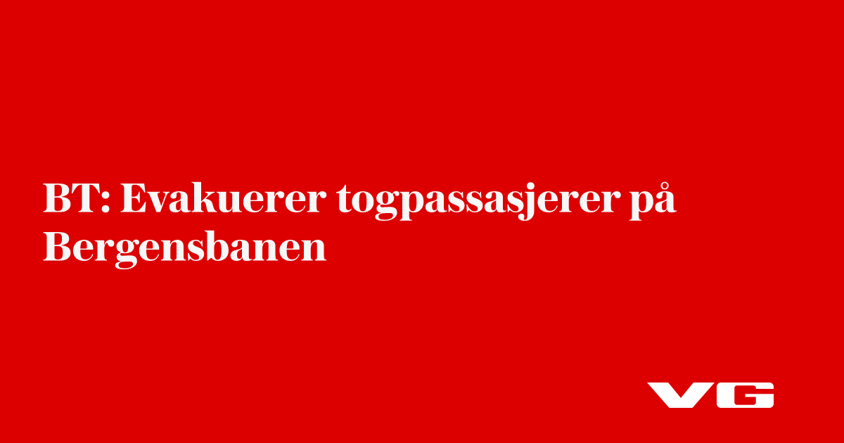 BT: Evakuerer togpassasjerer på Bergensbanen