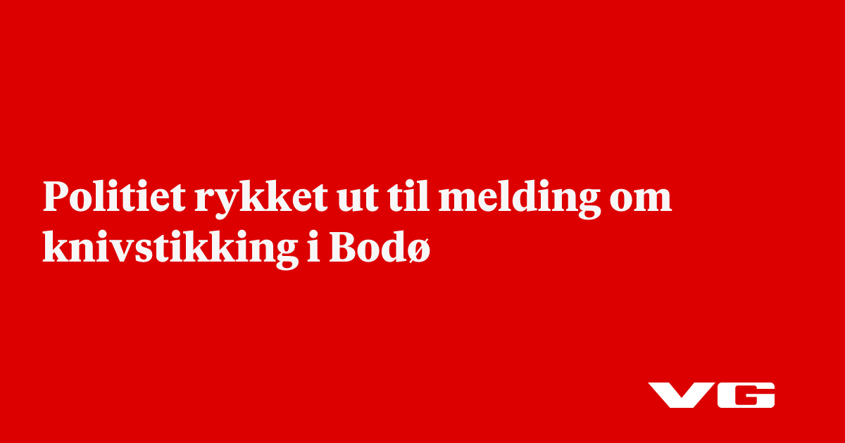 Politiet rykket ut til melding om knivstikking i Bodø