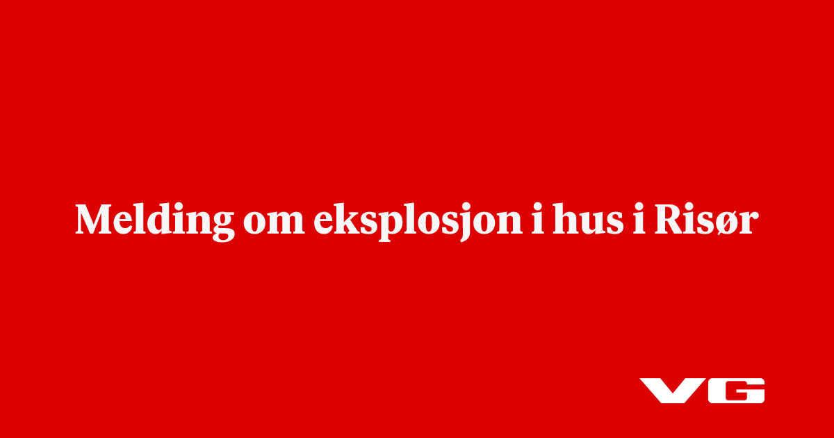 Melding om eksplosjon i hus i Risør