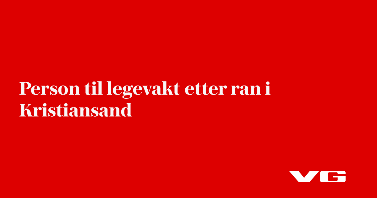 Person til legevakt etter ran i Kristiansand