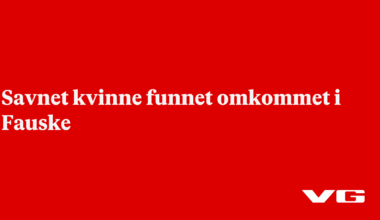 Savnet kvinne funnet omkommet i Fauske