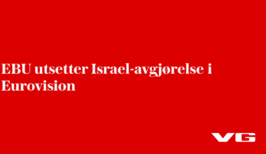 EBU utsetter Israel-avgjørelse i Eurovision