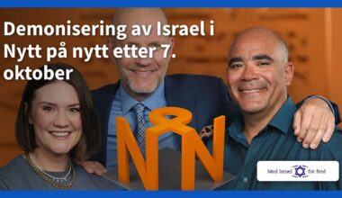 Demonisering av Israel i Nytt på nytt etter 7. oktober