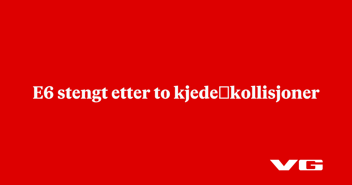 To kjedekollisjoner på E6