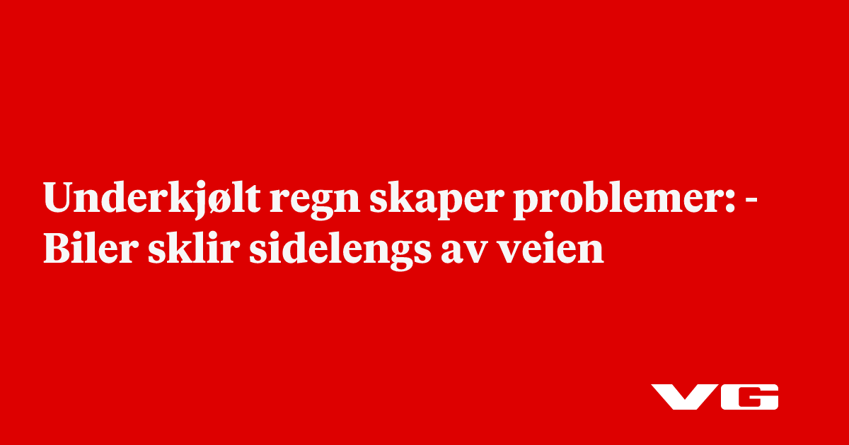 Underkjølt regn skaper problemer: - Biler sklir sidelengs av veien