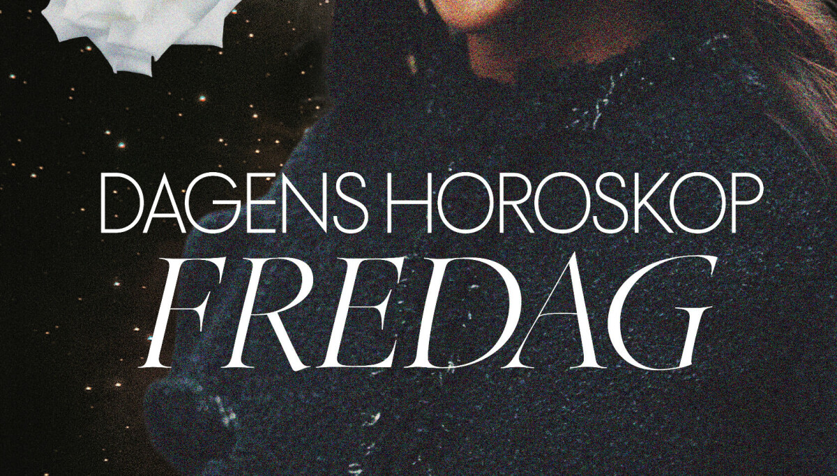 Horoskop for fredag 31. oktober: Hva venter ditt stjernetegn?