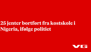 25 jenter bortført fra kostskole i Nigeria, ifølge politiet