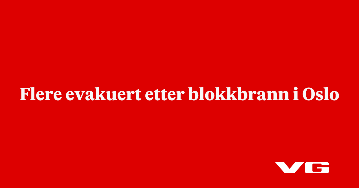 Flere evakuert etter blokkbrann i Oslo