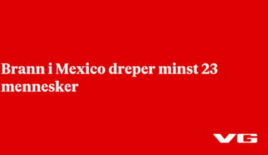 Brann i Mexico dreper over 20 mennesker