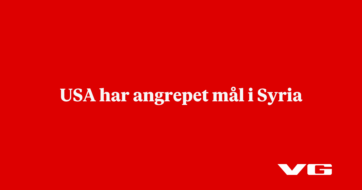 USA har angrepet mål i Syria
