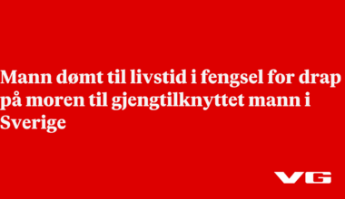 Mann dømt til livstid i fengsel for drap på moren til gjengtilknyttet mann i Sverige