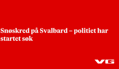 Snøskred på Svalbard – politiet har startet søk