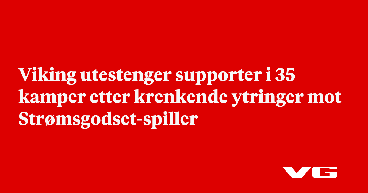 Viking utestenger supporter i 35 kamper etter krenkende ytringer mot Strømsgodset-spiller