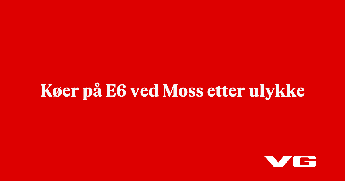 Køer på E6 ved Moss etter ulykke - VG