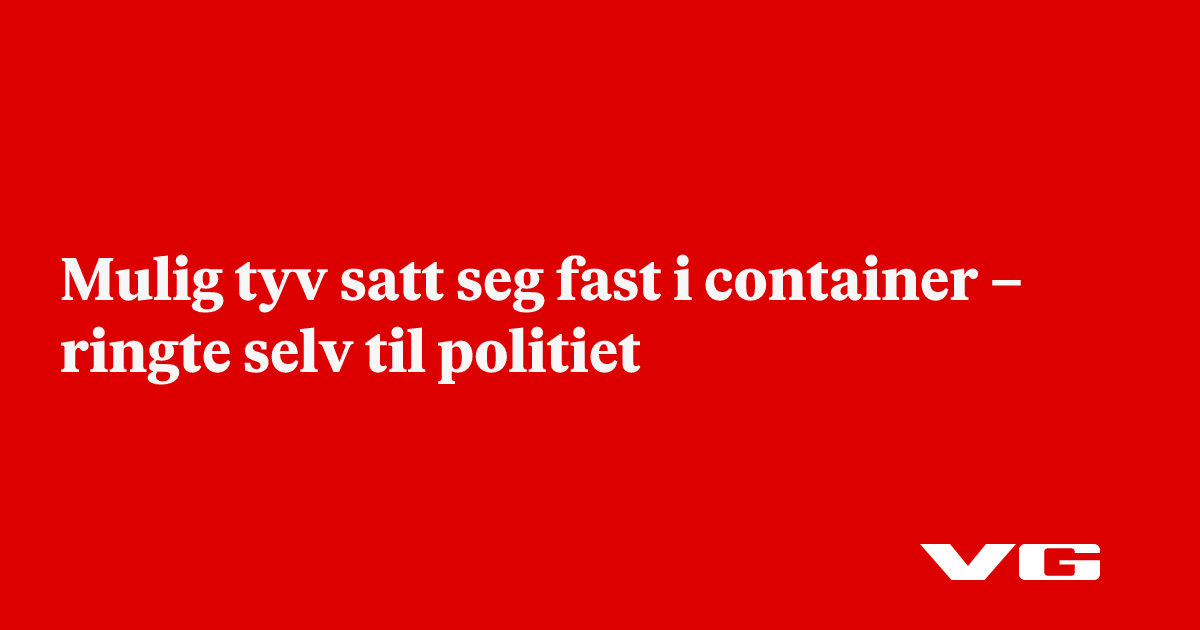 Mulig tyv satt seg fast i container – ringte selv til politiet