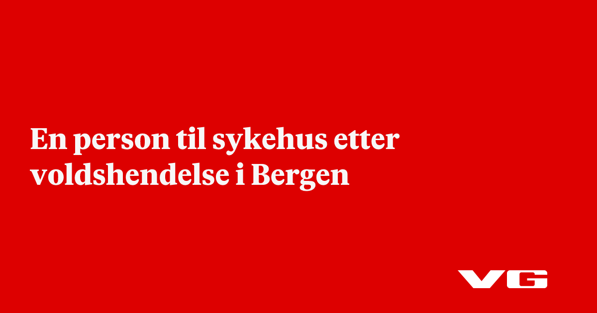 En person til sykehus etter voldshendelse i Bergen