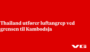 Thailand har gjennomført luftangrep langs grensen til Kambodsja
