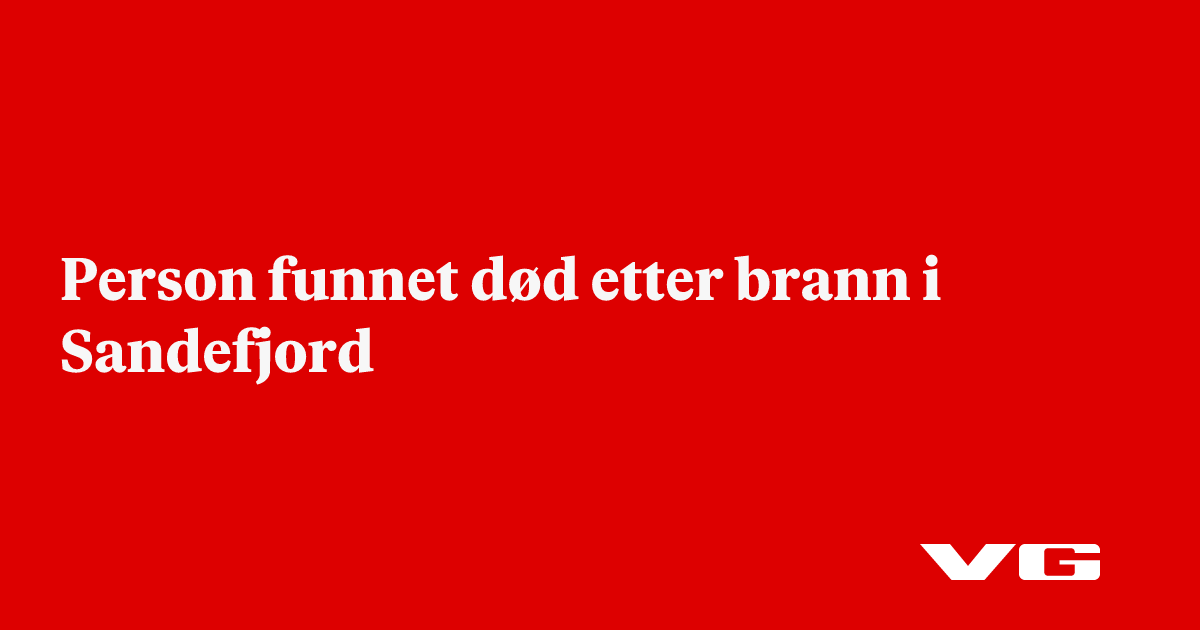 Person funnet død etter brann i Sandefjord