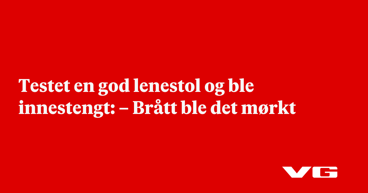 – Brått ble det mørkt
