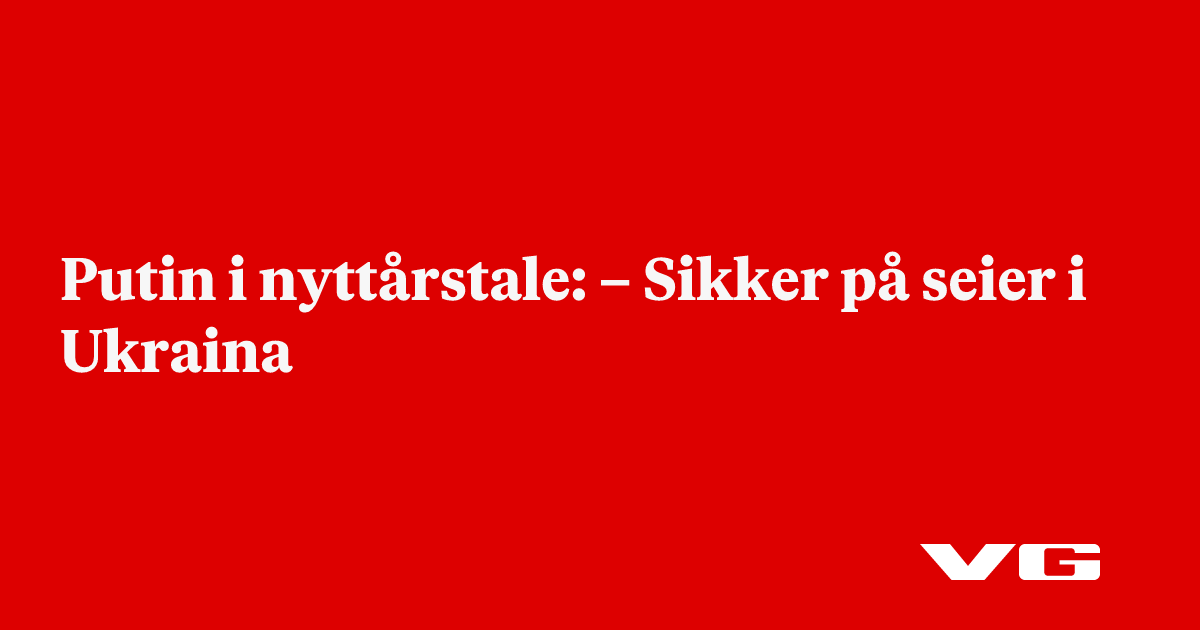 – Sikker på seier i Ukraina