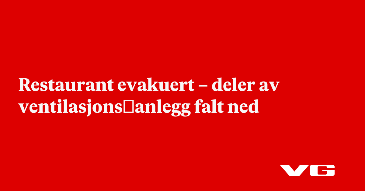 Restaurant evakuert – deler av ventilasjons­anlegg falt ned